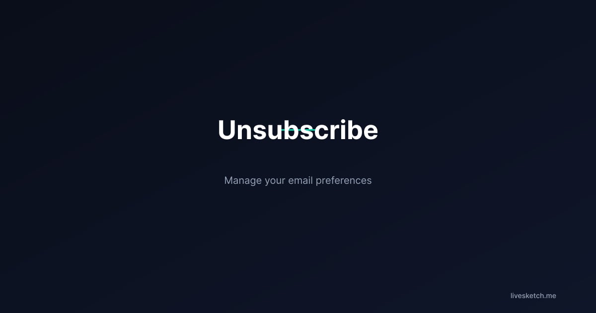 Unsubscribe -- LiveSketch.me